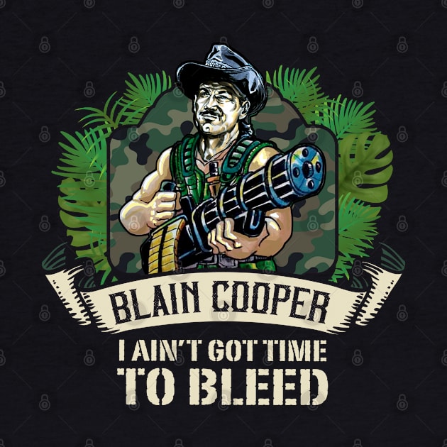 I Ain't Got Time To Bleed by Alema Art